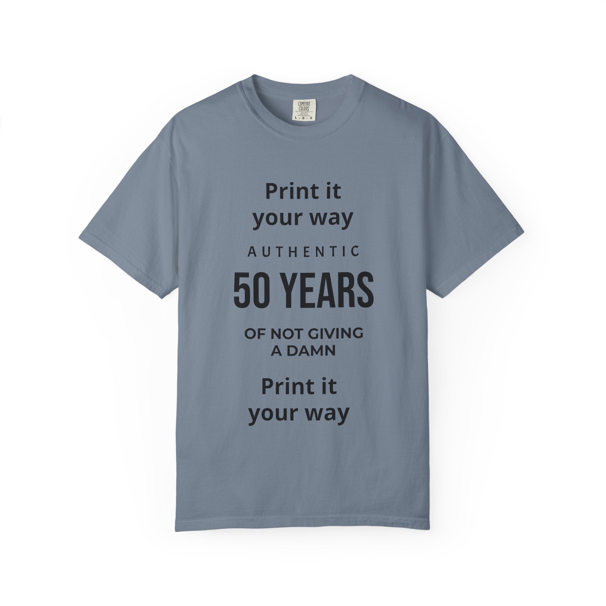 50 Years of Not Giving a Damn T-Shirt — Funny 50th Birthday Tee (Customizable Back)