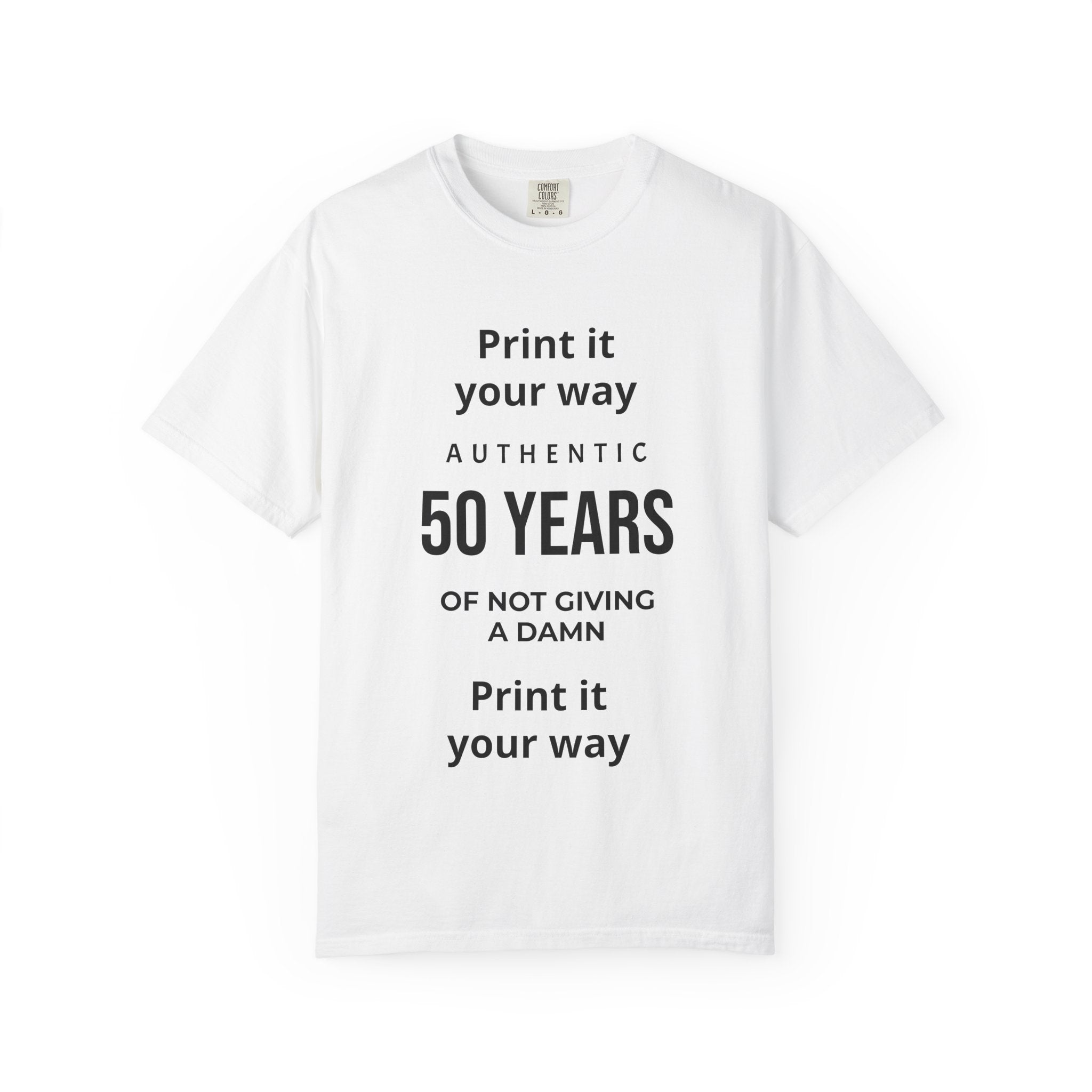 50 Years of Not Giving a Damn T-Shirt — Funny 50th Birthday Tee (Customizable Back)