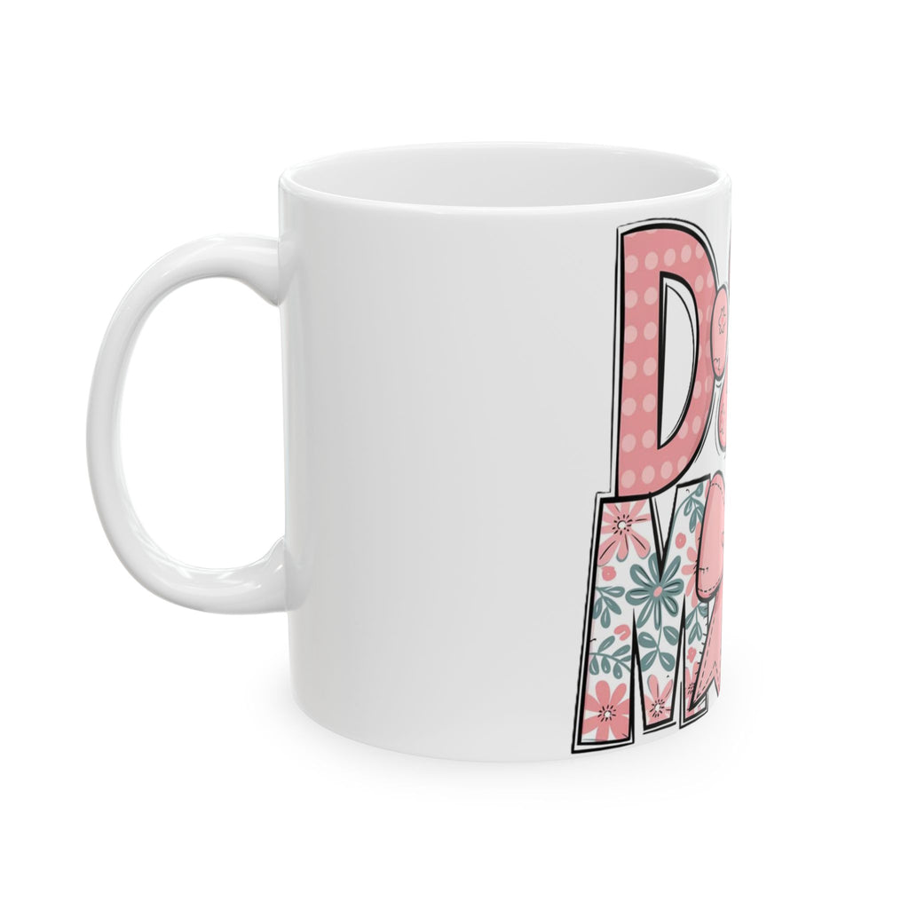 Dog Mom Pink Paw Ceramic Mug — Cute Floral 11oz/15oz Gift