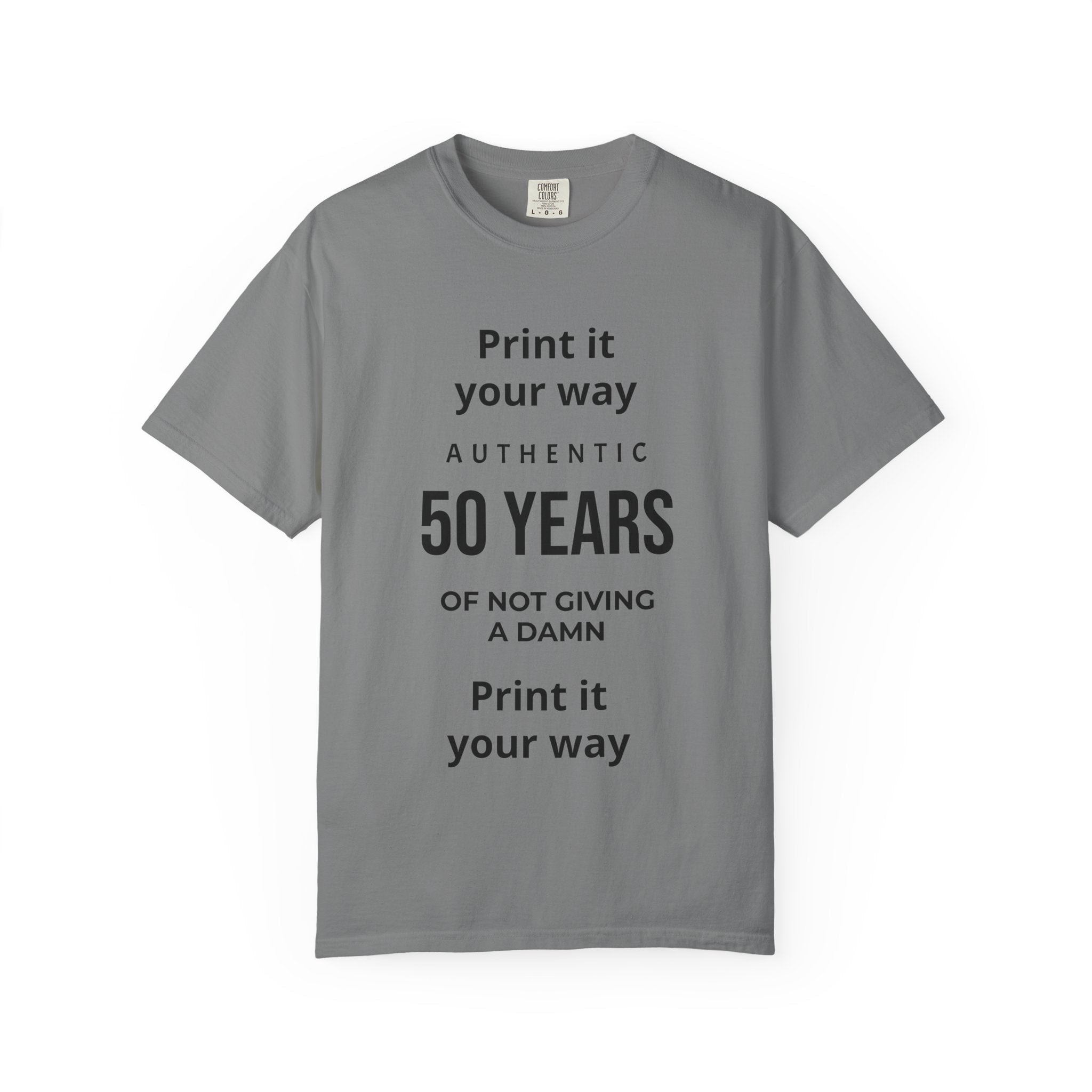 50 Years of Not Giving a Damn T-Shirt — Funny 50th Birthday Tee (Customizable Back)