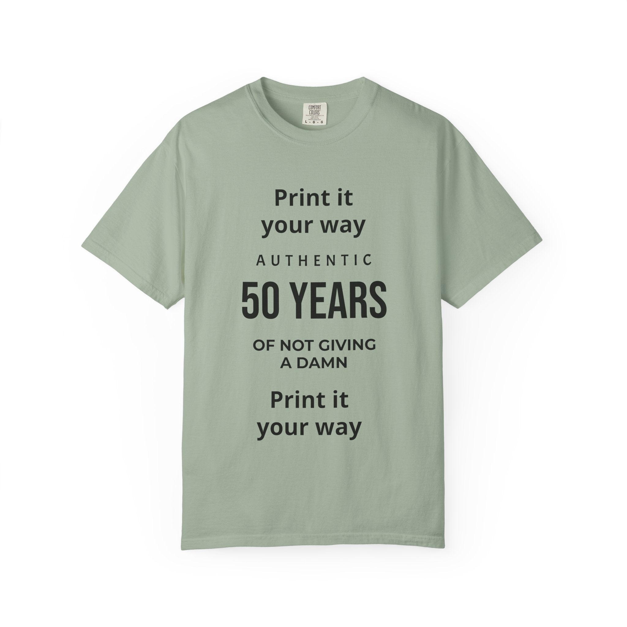 50 Years of Not Giving a Damn T-Shirt — Funny 50th Birthday Tee (Customizable Back)