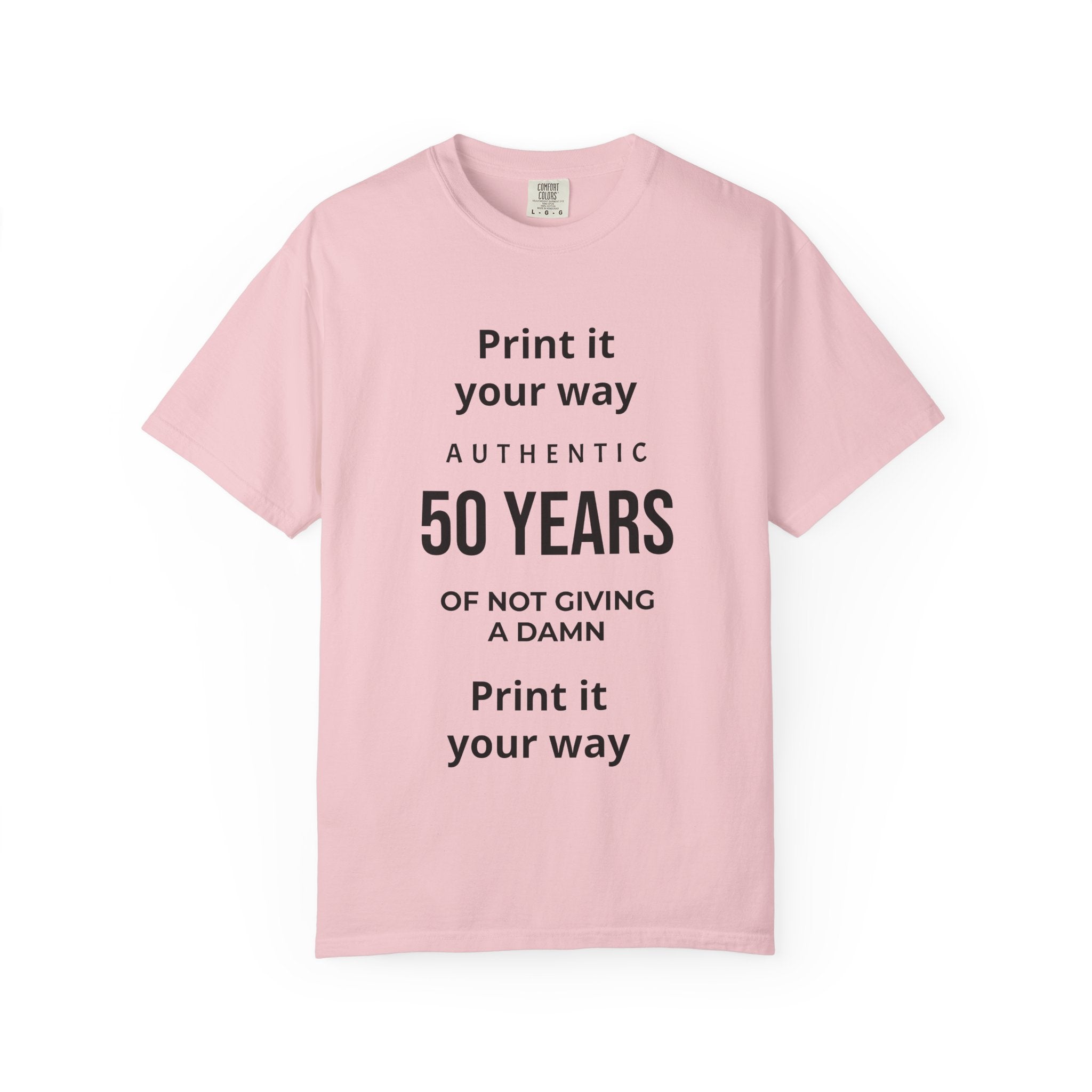 50 Years of Not Giving a Damn T-Shirt — Funny 50th Birthday Tee (Customizable Back)