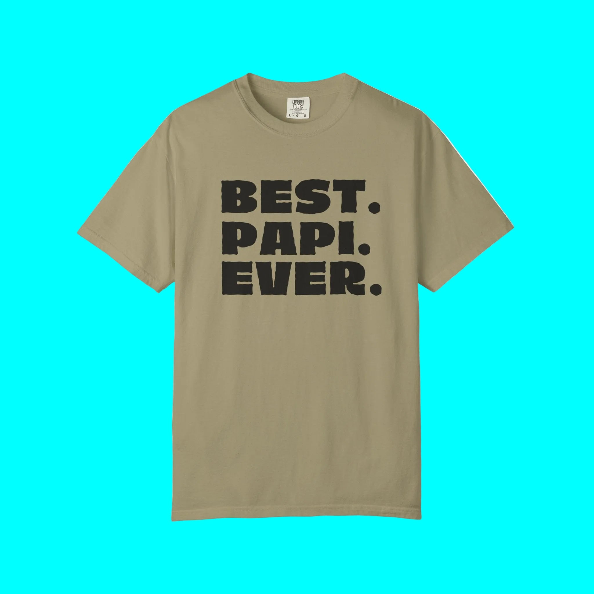 BEST PAPI EVER T-Shirt | Father's Day Gift - Viral Funny Latino Sayings | Dia del Padre
